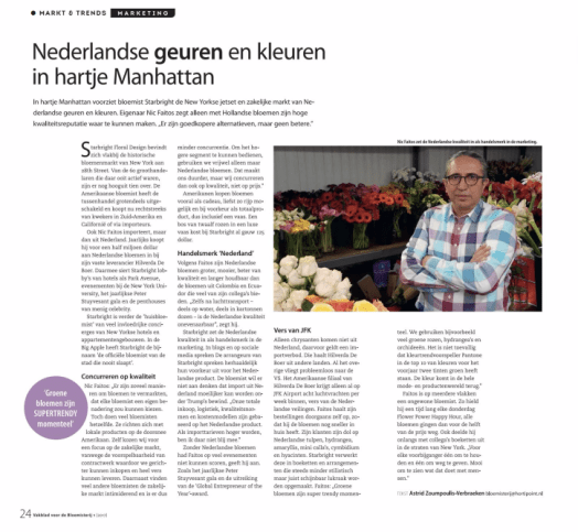 Starbright's superior flowers are flown in from Holland.